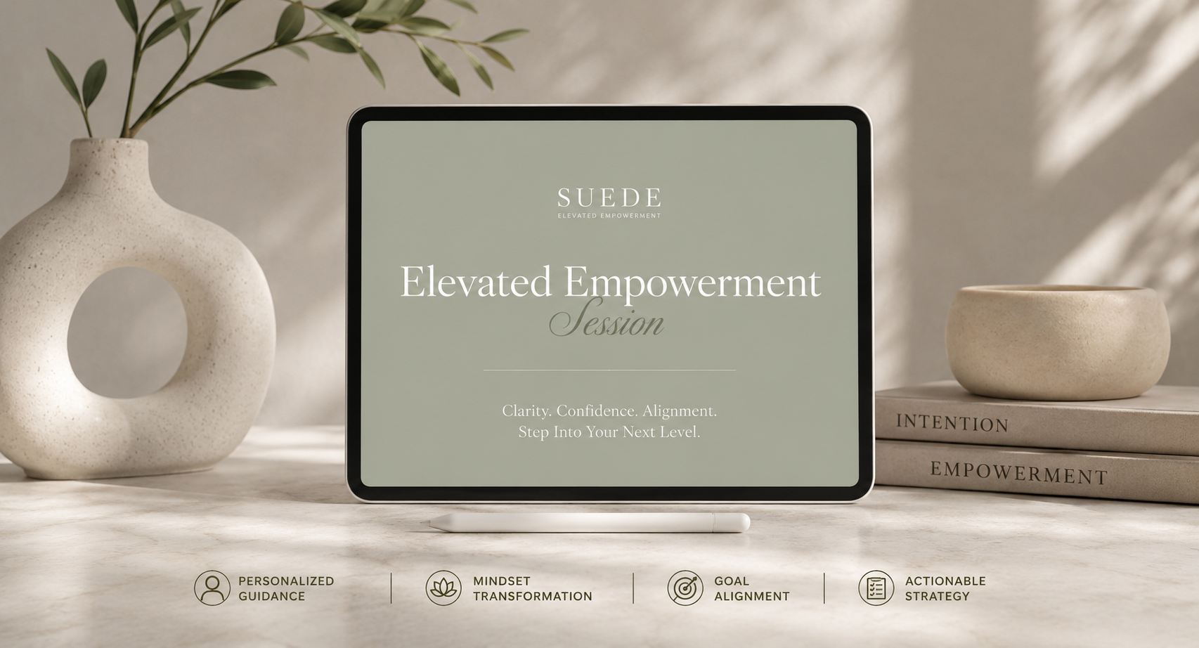 Suede Elevated Empowerment Session
