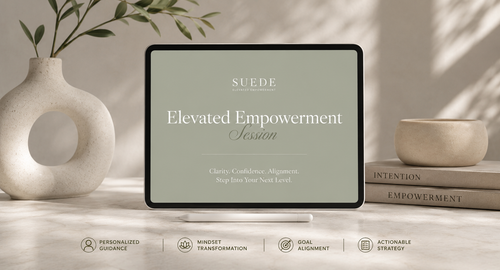 Suede Elevated Empowerment Session